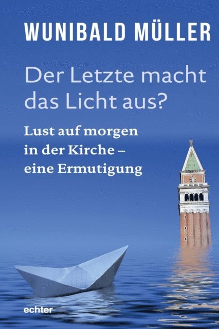 Wunibald Muller - Der Letzte macht das Licht aus?, E-bok. Tillgänglighet: Lägg i varukorg