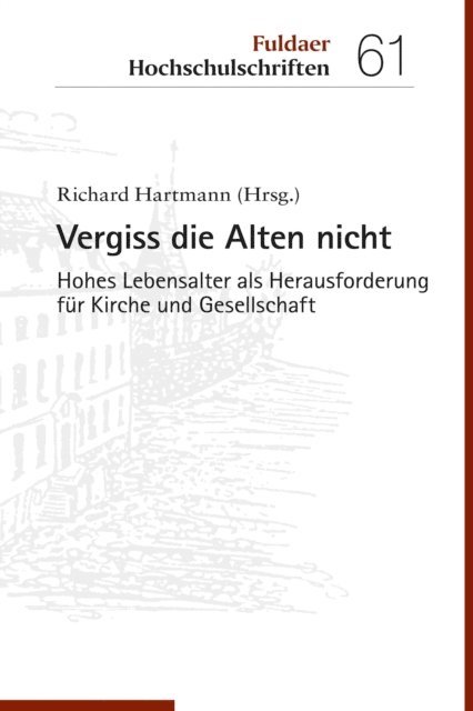 Richard Hartmann - Vergiss die Alten nicht, E-bok