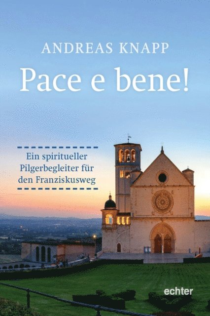 Andreas Knapp - Pace e bene!, E-bok