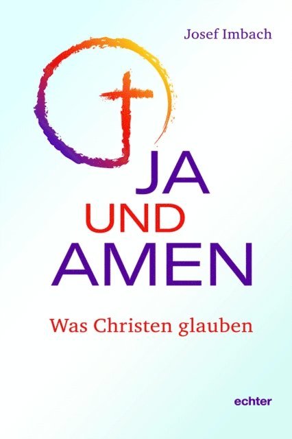 Josef Imbach - Ja und Amen, E-bok