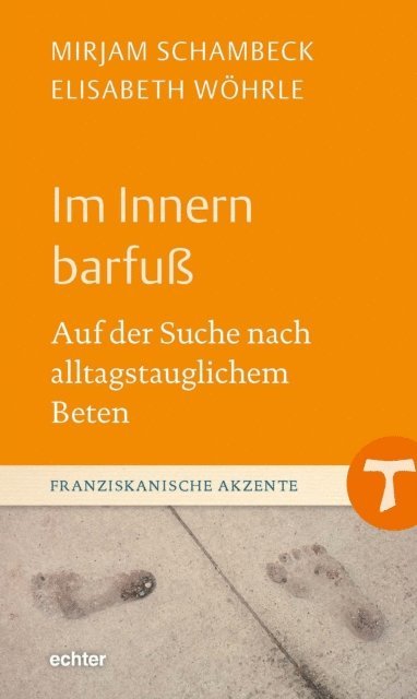 Elisabeth Wohrle, Mirjam Schambeck - Im Innern barfuß, E-bok