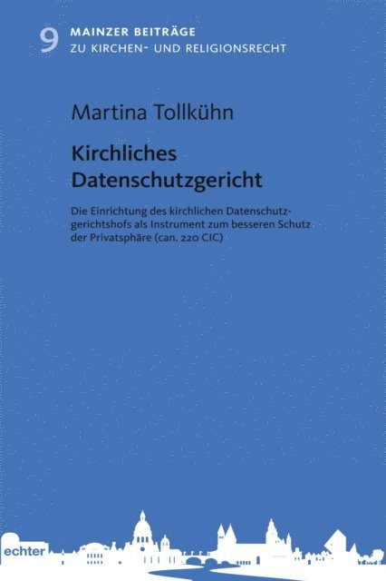Martina Tollkuhn - Kirchliches Datenschutzgericht, E-bok