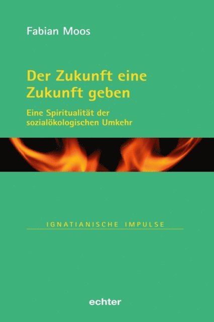Fabian Moos - Der Zukunft eine Zukunft geben, E-bok