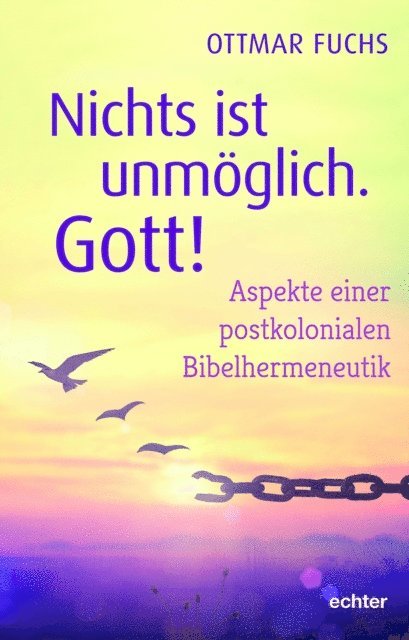 Ottmar Fuchs - Nichts ist unmöglich, Gott!, E-bok