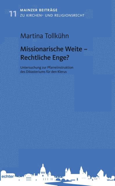 Martina Tollkuhn - Missionarische Weite – Rechtliche Enge?, E-bok