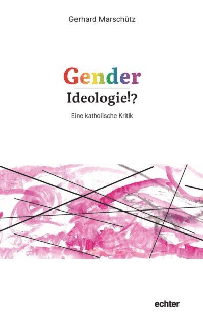 Gerhard Marschutz - Gender-Ideologie!?, E-bok