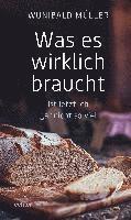 Wunibald Müller - Was es wirklich braucht, Häftad. Tillgänglighet: Lägg i varukorg