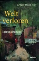 Gregor Maria Hoff - Welt verloren, Häftad