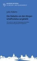 Julia Adams - Die Debatte um den Körperschaftsstatus sui generis, Inbunden