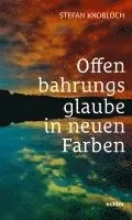 Stefan Knobloch - Offenbarungsglaube in neuen Farben, Häftad. Tillgänglighet: Lägg i varukorg