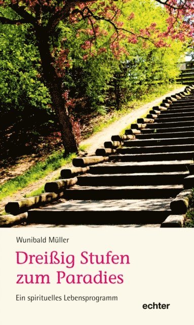 Wunibald Muller - Dreißig Stufen zum Paradies, E-bok. Tillgänglighet: Lägg i varukorg