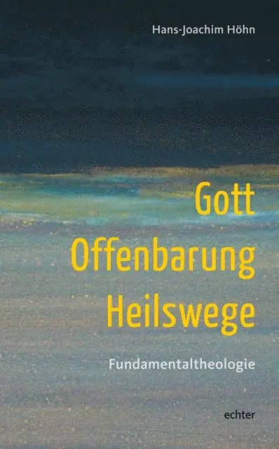 Hans-Joachim Hohn - Gott - Offenbarung - Heilswege, E-bok. Tillgänglighet: Lägg i varukorg