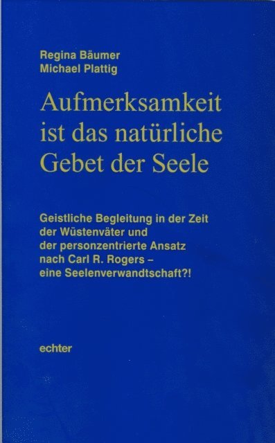 Michael Plattig, Regina Baumer - Aufmerksamkeit ist das natürliche Gebet der Seele, E-bok