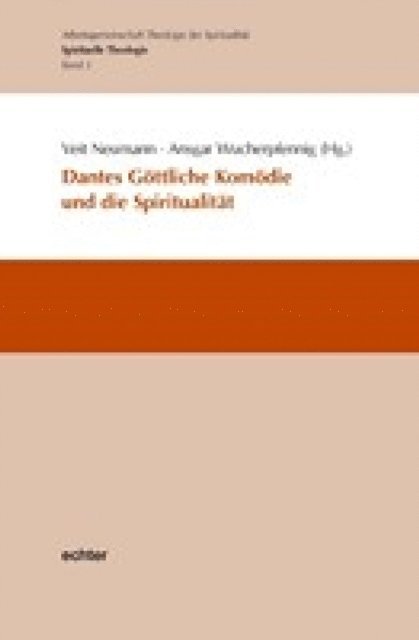 Ansgar Wucherpfennig, Veit Neumann - Dantes Göttliche Komödie und die Spiritualität, E-bok