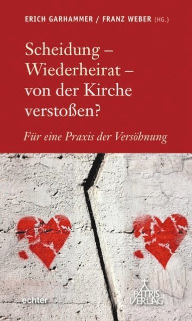 Franz Weber, Erich Garhammer - Scheidung - Wiederheirat - von der Kirche verstoßen?, E-bok