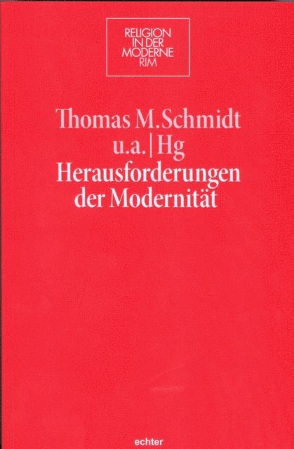 Thomas M. Schmidt - Herausforderungen der Modernität, E-bok
