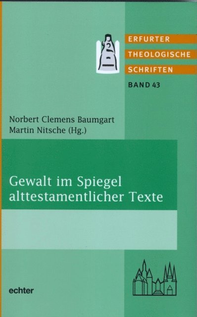 Martin Nitsche, Norbert Clemens Baumgart - Gewalt im Spiegel alttestamentlicher Texte, E-bok