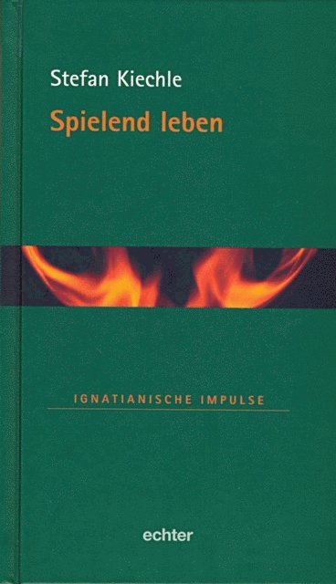 Stefan Kiechle - Spielend leben, E-bok