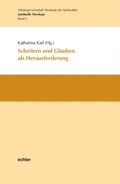 Gotthard Fuchs, Katharina Karl - Scheitern und Glauben als Herausforderung, E-bok