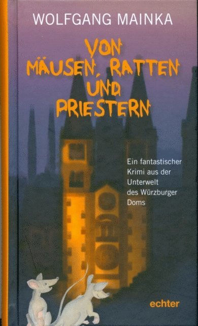 Wolfgang Mainka - Von Mäusen, Ratten und Priestern, E-bok