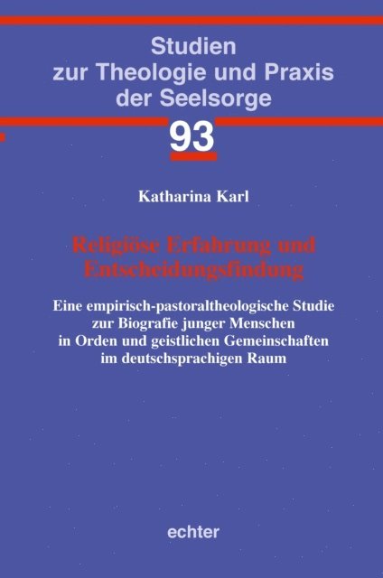 Katharina Karl - Religiöse Erfahrung und Entscheidungsfindung, E-bok