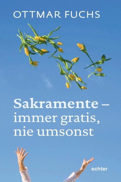 Ottmar Fuchs - Sakramente - immer gratis, nie umsonst, E-bok