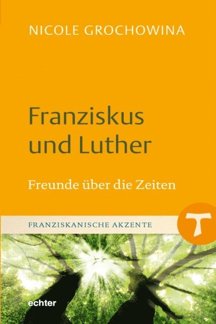 Nicole Grochowina - Franziskus und Luther, E-bok