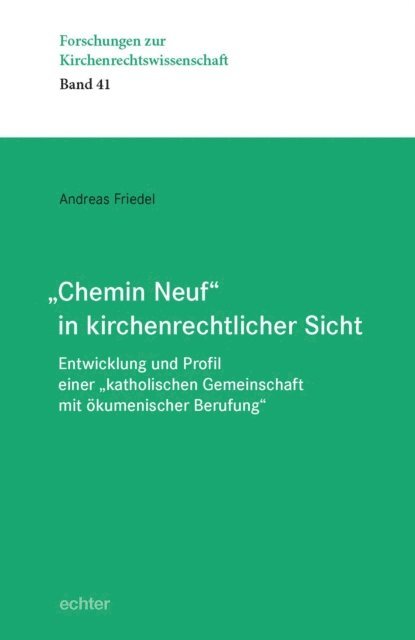 Andreas Friedel - "Chemin Neuf" in kirchenrechtlicher Sicht, E-bok