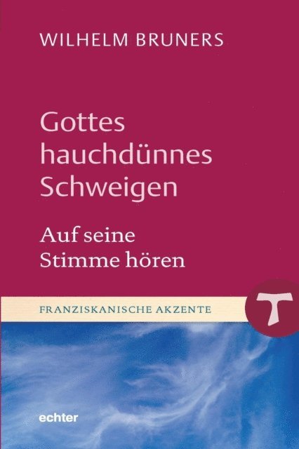 Wilhelm Bruners - Gottes hauchdünnes Schweigen, E-bok