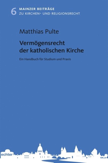Matthias Pulte - Vermögensrecht der katholischen Kirche, E-bok