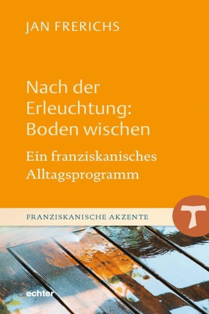Jan Frerichs - Nach der Erleuchtung: Boden wischen, E-bok