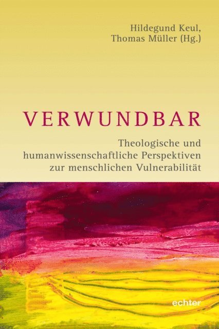 Thomas Muller, Hildegund Keul - Verwundbar, E-bok