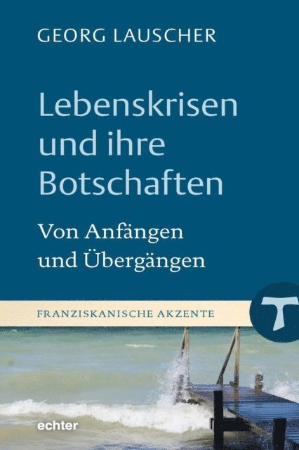 Georg Lauscher - Lebenskrisen und ihre Botschaften, E-bok