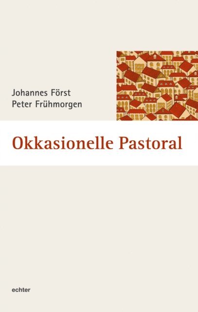 Peter Fruhmorgen, Johannes Forst - Okkasionelle Pastoral, E-bok