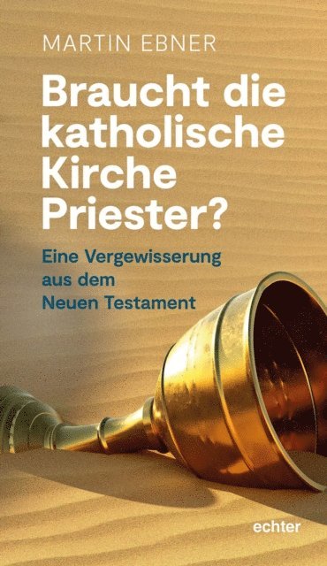 Martin Ebner - Braucht die Katholische Kirche Priester?, E-bok