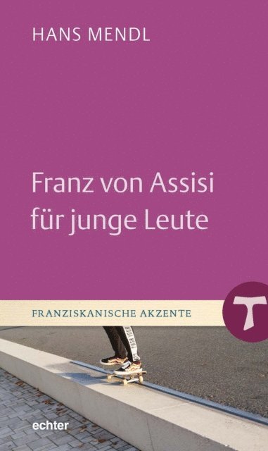 Hans Mendl - Franz von Assisi für junge Leute, E-bok