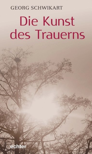 Georg Schwikart - Die Kunst des Trauerns, E-bok