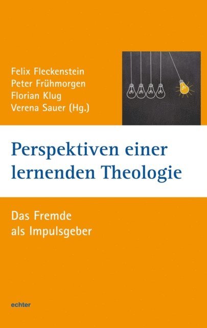 Verena Sauer, Florian Klug, Peter Fruhmorgen, Felix Fleckenstein - Perspektiven einer lernenden Theologie, E-bok