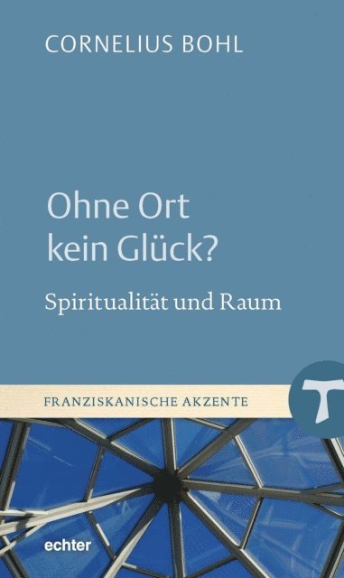 Cornelius Bohl - Ohne Ort kein Glück?, E-bok