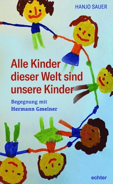 Hanjo Sauer - Alle Kinder dieser Welt sind unsere Kinder, E-bok