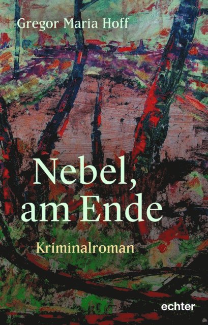 Gregor Maria Hoff - Nebel, am Ende, E-bok