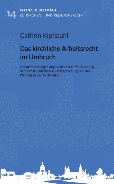 Cathrin Kipfstuhl - Das kirchliche Arbeitsrecht im Umbruch, E-bok