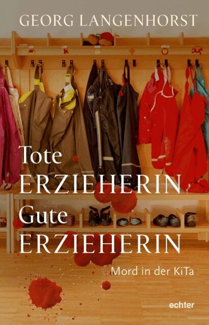 Georg Langenhorst - Tote Erzieherin - Gute Erzieherin, E-bok
