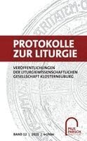 Pius-Parsch-Institut - Protokolle zur Liturgie. Veröffentlichungen der Liturgiewissenschaftlichen... / Protokolle zur Liturgie, Häftad