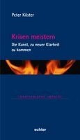 Peter Köster - Krisen meistern, Inbunden