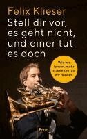 Felix Klieser - Stell dir vor, es geht nicht, und einer tut es doch, Inbunden