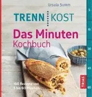 Ursula Summ - Trennkost - Das Minuten-Kochbuch, Häftad. Tillgänglighet: Lägg i varukorg