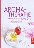 Aromatherapie und �therische �le