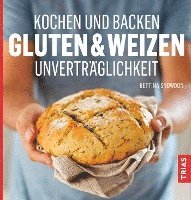Kochen und Backen: Gluten- & Weizen Unvertrglichkeit