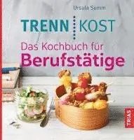 Ursula Summ - Trennkost. Das Kochbuch für Berufstätige, Häftad. Tillgänglighet: Lägg i varukorg